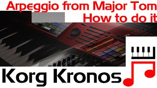 Arpeggio from Major Tom on Korg Kronos, it's very easy