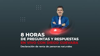 8h de preguntas y respuestas en vivo con Diego Guevara Declaración De Renta De Personas Naturales