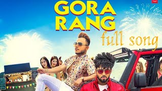 Gora rang full song official | millind gaba & Inder chahal new song