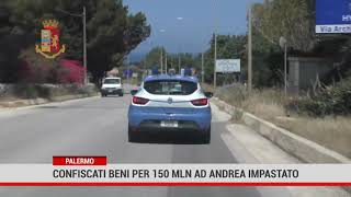 Palermo. Confiscati beni per 150 milioni  ad Andrea Impastato