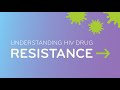 HIV Treatment: Understanding HIV Resistance