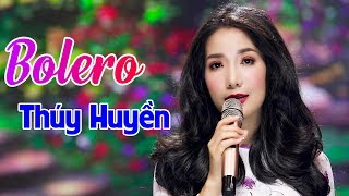 LK Bolero Hay Nhất Của Thúy Huyền - Album Bolero Hay Mê Say