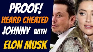 AMBER CHEATED ON JOHNNY - Proof Amber Heard Cheated On Johnny Depp With Elon Musk | Celebrity Craze