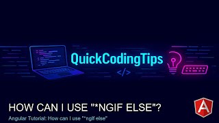 Angular Tutorial: How can I use "*ngIf else"