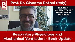 Respiratory Physiology and Mechanical Ventilation by Prof. Dr Giacomo Bellani (Italy) | Book Update