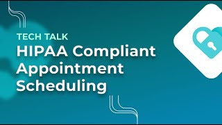 What to Look for in a HIPAA Compliance Appointment Solution