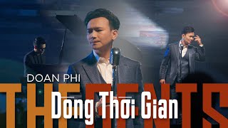 THE GENTS | Dòng Thời Gian | Đoàn Phi (Official 4K) - OST Mùi Ngò Gai