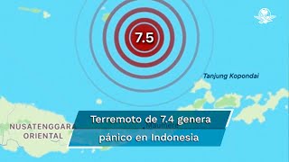 Terremoto de 7.4 sacude Indonesia; lanzan alerta de tsunami