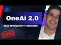 OneAi 2.0 Review + Four Bonuses, Worth $1297