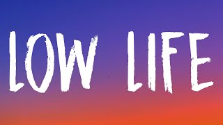 Future - Low Life (Lyrics) Ft. The Weeknd