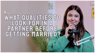 What Qualities To Look For In A Partner Before Getting Married? | S2E23 | Happy Chirp