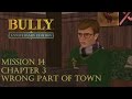 Bully: Anniversary Edition Android - Chapter 3 - Mission #40 - Wrong Part of Town