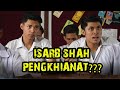 ISARB SHAH PENGKHIANAT???