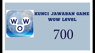 kunci jawaban game Wow Level 700 | Wow permainan