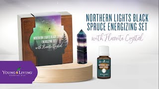 Northern Lights Black Spruce Energizing Set with Fluorite Crystal