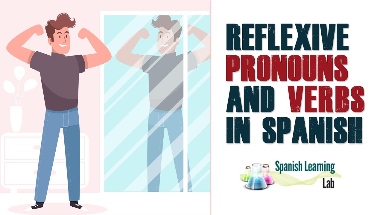 Reflexive Pronouns And Verbs In Spanish: Rules And Examples - YouTube