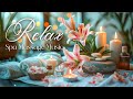 Beautiful Spa Music - Spa Massage Music Relaxation - Music for Meditation, Yoga, Zen, Healing