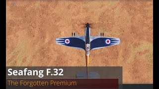 World of Warplanes | Seafang F.32 | The Forgotten Premium | Tier VIII | Premium | Multi-role