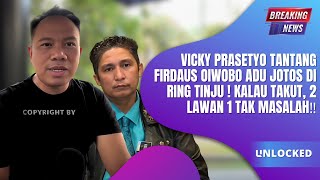 VICKY PRASETYO TANTANG FIRDAUS OIWOBO ADU JOTOS DI RING TINJU❗️KALAU TAKUT, 2 LAWAN 1 TAK MASALAH‼️