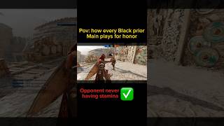 POV: How every Black Prior main plays for honor #forhonor