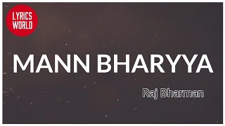 mann bharya ( Raj bharman cover) lyrics video | B praak