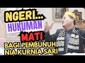 NGERI.....HUKUMAN MATI BAGI SEORANG  PEMBUNUH NIA KURNIA SARI