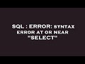 SQL : ERROR: syntax error at or near 