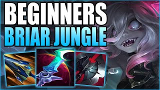 HOW TO PLAY BRIAR JUNGLE & EASILY CARRY GAMES FOR BEGINNERS! - Gameplay Guide League of Legends