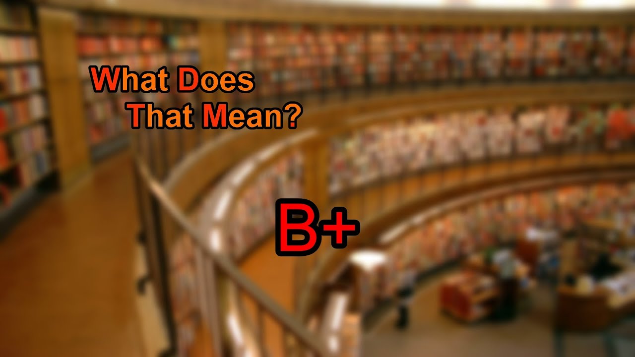 What Does B+ Mean? - YouTube