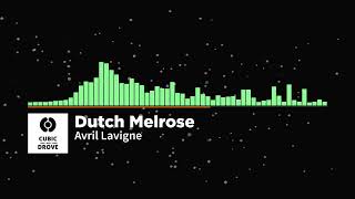 Dutch Melrose - Avril Lavigne  [Cubic Drove Release]