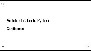 An Introduction to Python: Conditionals