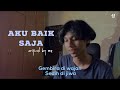 Aku Baik Saja - Ki Misri (original song by me) •kising