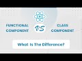 Class Components vs. Functional Components in React: What's the Difference?