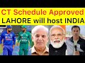 BIG BREAKING 🛑 India will play in Lahore | ICC Champions Trophy Schedule Approved by ICC | Final LHR