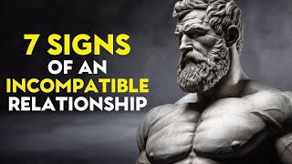 7 STOIC SIGNS OF RELATIONSHIP INCOMPATIBILITY | STOICISM INSIGHTS