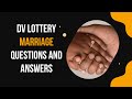 Marriage Questions and Answers on DV Lottery Process