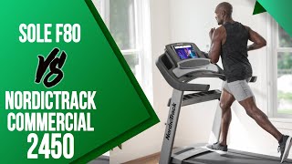 Sole F80 vs 2020 Nordictrack 2450 : How Do They Compare?