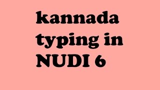 Learn Kannada Typing in Nudi-6 Learn Kannada Typing in Nudi-6