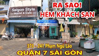 Hẻm Khách Sạn 373 và 241 Phạm Ngũ Lão Quận 1 Sài Gòn (Phố Tây Bùi Viện)