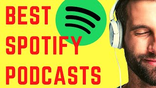 Best Podcasts on Spotify: Listen to the best Educational Podcasts!