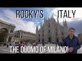 ROCKY'S ITALY: The Duomo of Milan