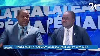 PLATEAU SPÉCIAL - FOND DE LOGEMENT AU GABON, POUR QUI ET AVEC QUI?