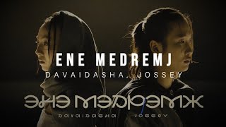 DAVAIDASHA, JOSSEY - ENE MEDREMJ (LYRICS)