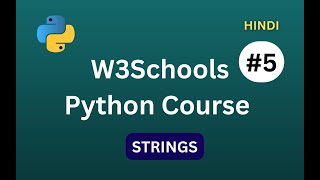 Python W3Schools Course for Beginners #5 | STRINGS | Hindi