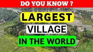 Largest Village In The World | Baniachong Village Documentary