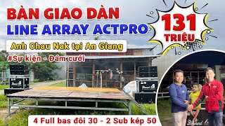 Động Đất Luôn: Bàn Giao Dàn Line Array cho sự kiện đám cưới 131tr tại An Giang