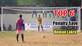 Reman Lakra Top 6 Penalty Saves|Highlights|Ranchi Football Match 2022|