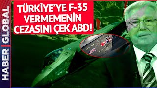 Milyar Dolarlık Fatura ABD'yi Karıştırdı! Türk General: Türkiye'ye F-35 Vermemenin Cezasını Çekin
