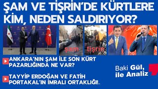 Tişrin ve Şam'da Kürtlere saldırı! Gazze'de ateşkes! Fatih Portakal ile Erdoğan'ın İmralı ortaklığı!