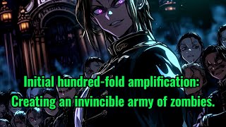 Initial hundred-fold amplification: Creating an invincible army of zombies.